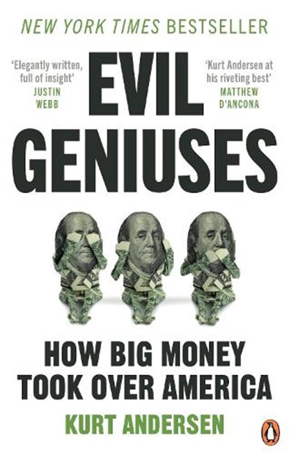 Evil Geniuses, Kurt Andersen - Paperback - 9781529108101