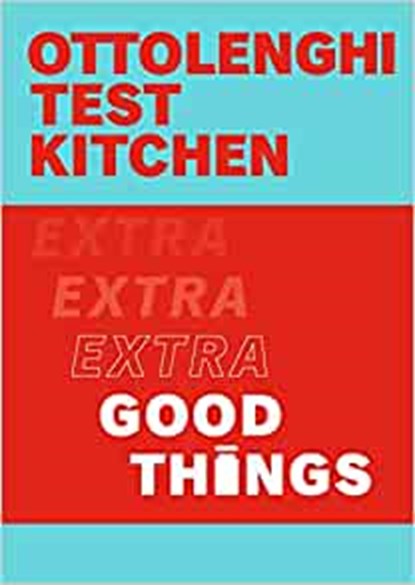 Ottolenghi Test Kitchen: Extra Good Things, Yotam Ottolenghi ; Noor Murad ; Ottolenghi Test Kitchen - Paperback - 9781529109474