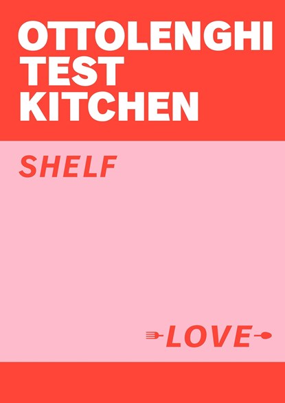 Ottolenghi Test Kitchen: Shelf Love, OTTOLENGHI,  Yotam ; Murad, Noor ; Ottolenghi Test Kitchen - Paperback - 9781529109481