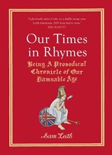 Our Times in Rhymes - Sam Leith - 9781529110197
