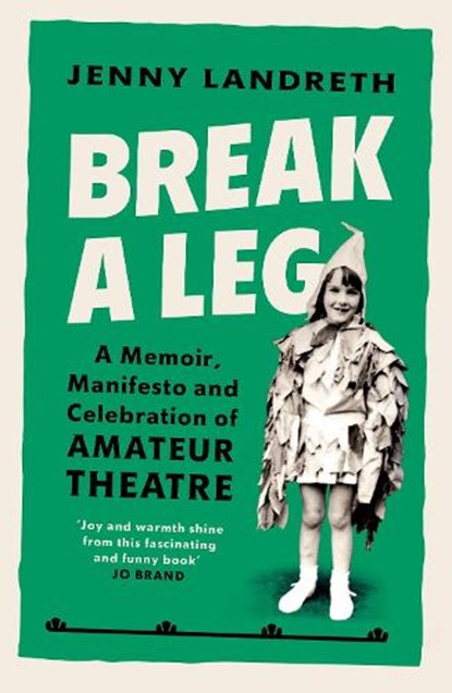 Break a Leg, Jenny Landreth - Paperback - 9781529110524