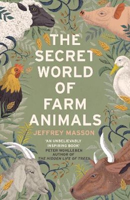 The Secret World of Farm Animals, Jeffrey Masson - Paperback - 9781529111026