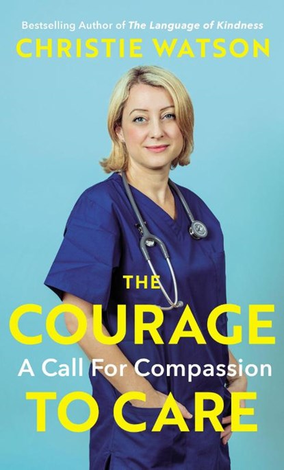 The Courage to Care, Christie Watson - Paperback - 9781529111071
