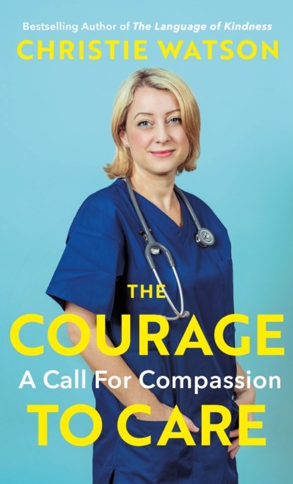 The Courage to Care, Christie Watson - Paperback - 9781529111071