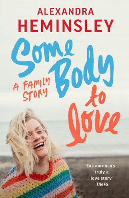 Some Body to Love, Alexandra Heminsley - Paperback - 9781529111460