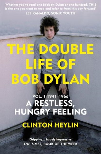 The Double Life of Bob Dylan Vol. 1, Clinton Heylin - Paperback - 9781529111590