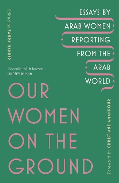 Our Women on the Ground, Zahra Hankir - Paperback - 9781529111675