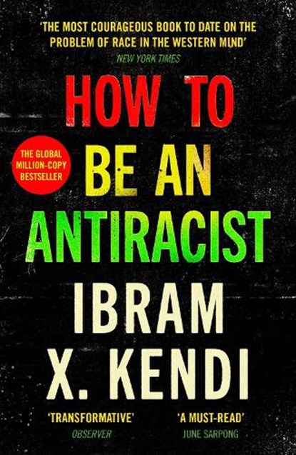How To Be an Antiracist, Ibram X. Kendi - Paperback - 9781529111828