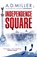 Independence Square, A. D. Miller - Paperback - 9781529111859