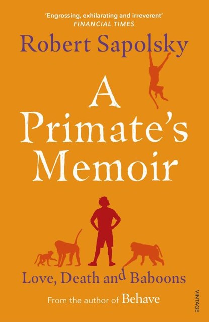 A Primate's Memoir, Robert M Sapolsky - Paperback - 9781529112306
