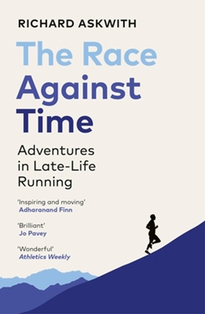 The Race Against Time, Richard Askwith - Paperback - 9781529112368