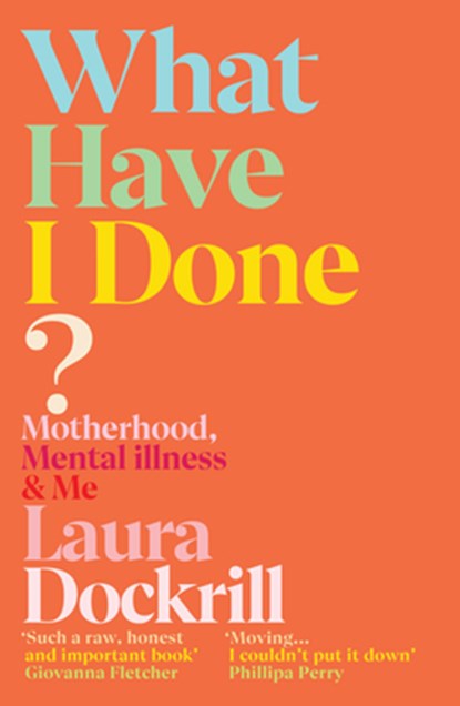 What Have I Done?, Laura Dockrill - Paperback - 9781529112542