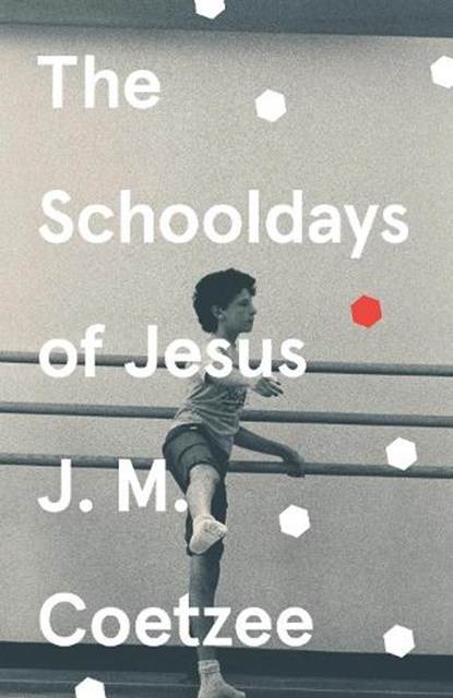 The Schooldays of Jesus, J.M. Coetzee - Paperback - 9781529112689