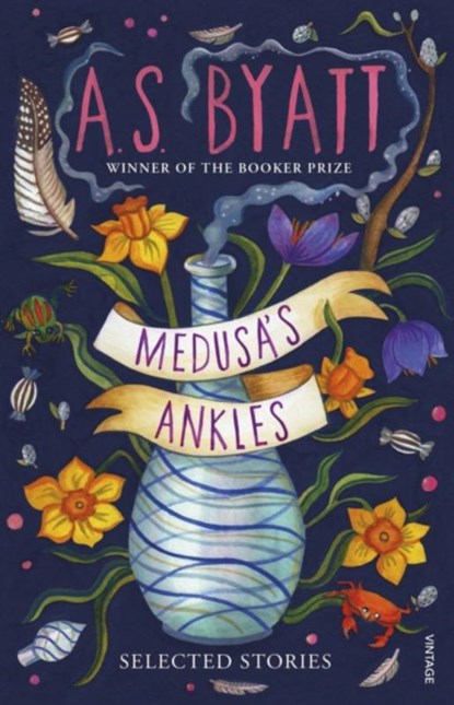 Medusa’s Ankles, A S Byatt - Paperback - 9781529112993