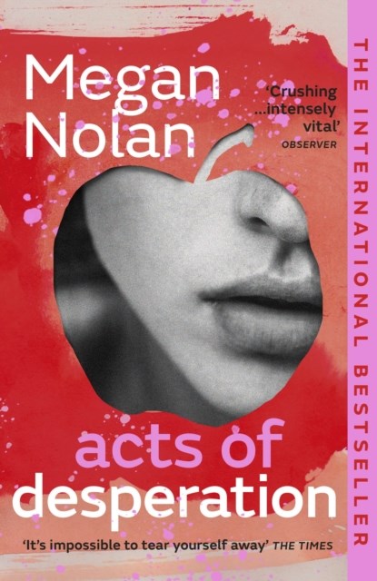 Acts of Desperation, Megan Nolan - Paperback - 9781529113013