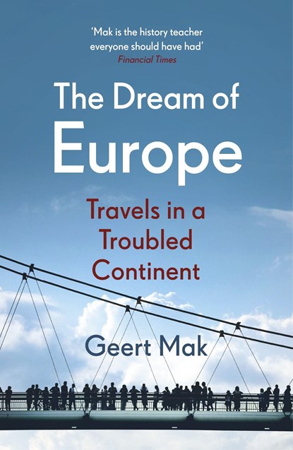 The Dream of Europe, Geert Mak - Paperback - 9781529113044