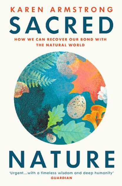 Sacred Nature, Karen Armstrong - Paperback - 9781529114799