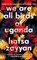 We Are All Birds of Uganda, ZAYYAN,  Hafsa - Gebonden - 9781529118643