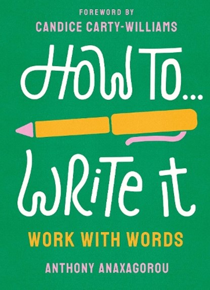How To Write It, Anthony Anaxagorou - Paperback - 9781529118797
