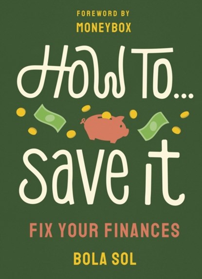 How To Save It, Bola Sol - Paperback - 9781529118810