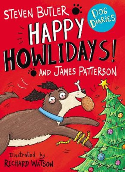 Dog Diaries: Happy Howlidays!, Steven Butler ; James Patterson - Paperback - 9781529119589