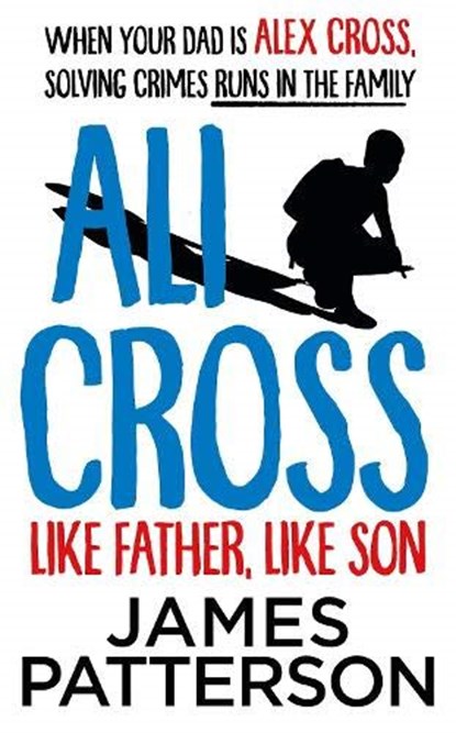 Ali Cross: Like Father, Like Son, PATTERSON,  James - Paperback - 9781529120141