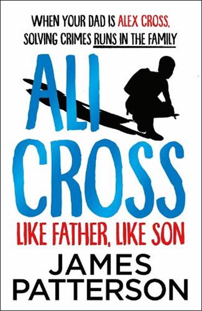 Ali Cross: Like Father, Like Son, James Patterson - Paperback - 9781529120158