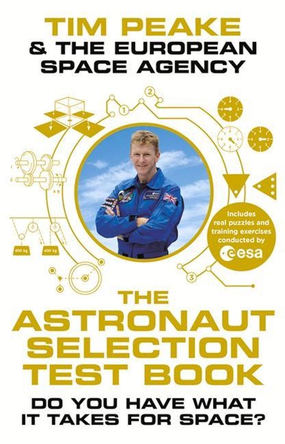 The Astronaut Selection Test Book, Tim Peake ; The European Space Agency - Paperback - 9781529124149
