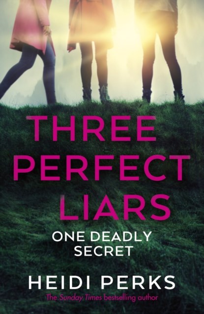 Three perfect liars, heidi perks - Overig Gebonden - 9781529124231