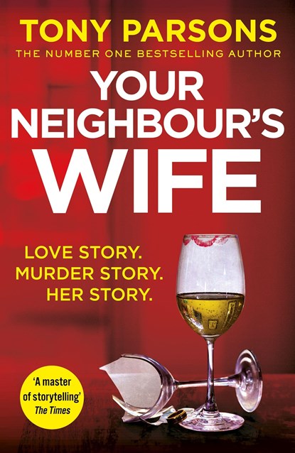 Your Neighbour's Wife, Tony Parsons - Paperback - 9781529124743