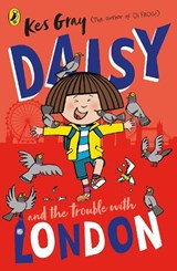Daisy and the Trouble With London - Kes Gray - 9781529129984