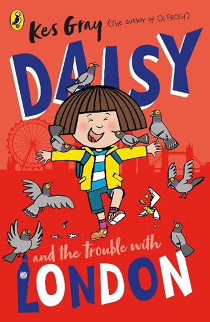 Daisy and the Trouble With London, Kes Gray - Paperback - 9781529129984