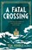 A Fatal Crossing, HINDLE,  Tom - Gebonden - 9781529135695