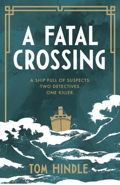 A Fatal Crossing, Tom Hindle - Paperback - 9781529135701