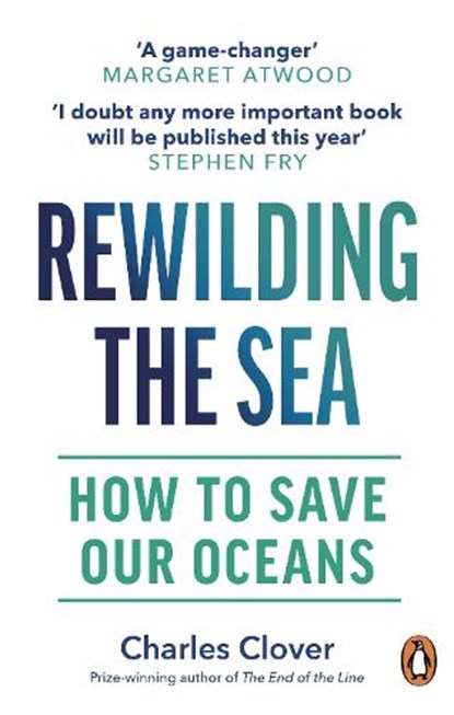 Rewilding the Sea, Charles Clover - Paperback - 9781529144055