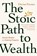 The Stoic Path to Wealth, Darius Foroux - Paperback - 9781529146707
