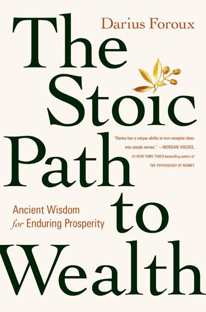 The Stoic Path to Wealth, Darius Foroux - Paperback - 9781529146707