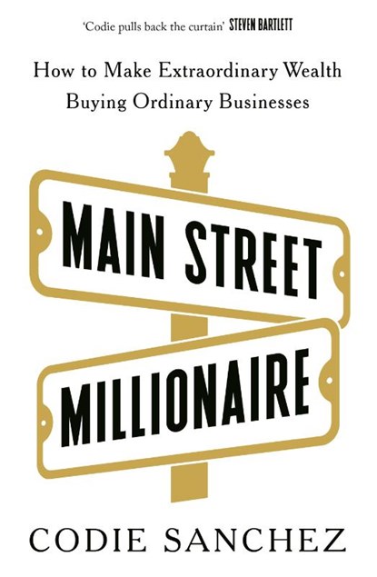 Main Street Millionaire, Codie Sanchez - Paperback - 9781529146721