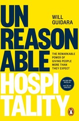 Unreasonable Hospitality - Will Guidara - 9781529146837