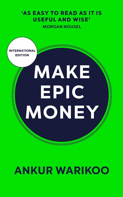 Make Epic Money, Ankur Warikoo - Paperback - 9781529146868