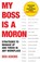 My Boss Is a Moron, Ben Askins - Paperback - 9781529146905