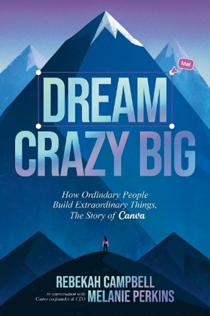 Dream Crazy Big, Rebekah Campbell - Paperback - 9781529147186