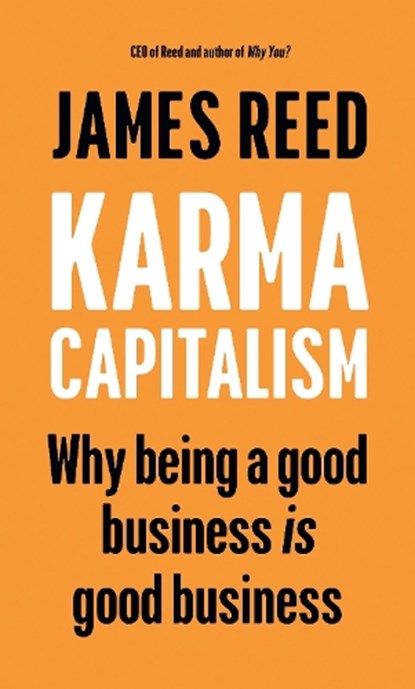Karma Capitalism, James Reed - Gebonden - 9781529147223