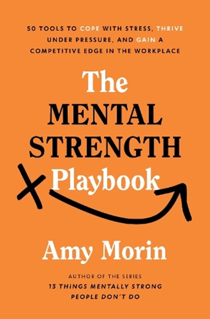 The Mental Strength Playbook, Amy Morin - Paperback - 9781529147452