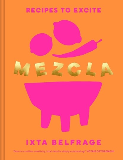 MEZCLA, Ixta Belfrage - Gebonden Gebonden - 9781529148091