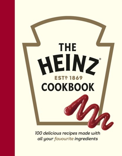 The Heinz Cookbook, H.J. Heinz Foods UK Limited - Gebonden - 9781529148732