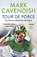 Tour de Force, CAVENDISH,  Mark - Paperback - 9781529149470
