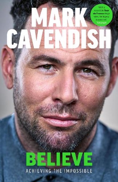 Believe, Mark Cavendish - Gebonden - 9781529149494