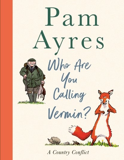 Who Are You Calling Vermin?, Pam Ayres - Gebonden - 9781529149999