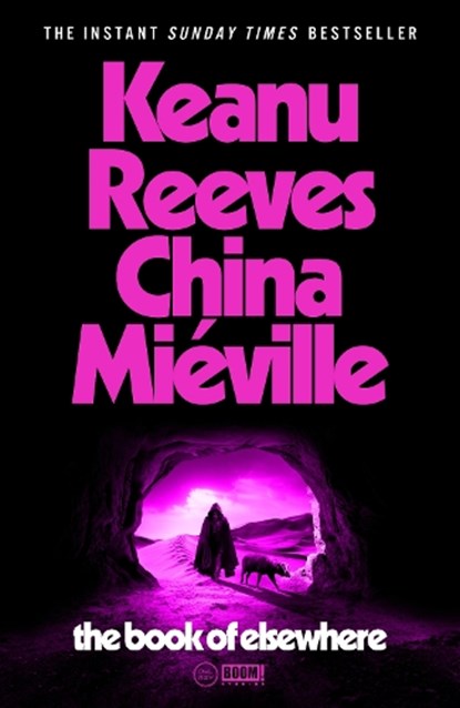 The Book of Elsewhere, Keanu Reeves ; China Mieville - Paperback - 9781529150544